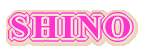SHINO 